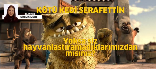 KÖTÜ KEDİ ŞERAFETTİN