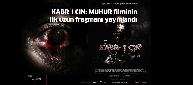 KABR-İ CİN: Mühür'den İlk uzun fragman yayınlandı