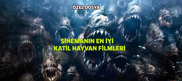 SİNEMANIN EN İYİ KATİL HAYVAN FİLMLERİ
