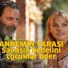 ANNEMİN YARASI - Savaşın Bedelini Çocuklar Öder