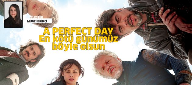 A PERFECT DAY - Mükemmel Bir Gün