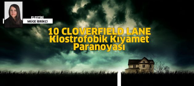 10 CLOVERFIELD LANE - Cloverfield Yolu No:10