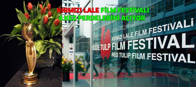 KIRMIZI LALE FİLM FESTİVALİ 4.KEZ PERDELERİNİ AÇIYOR