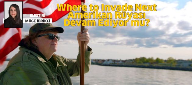 Where to Invade Next - Şimdi Nereyi İşgal Edelim?