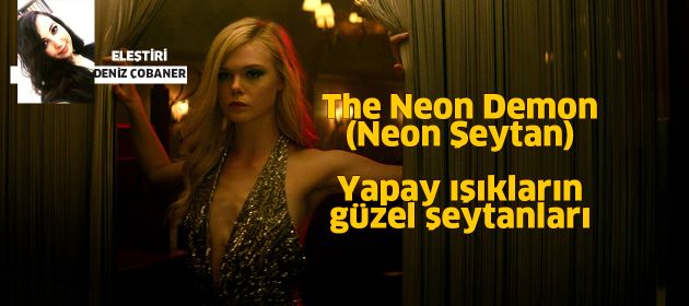 The Neon Demon - Neon Şeytan
