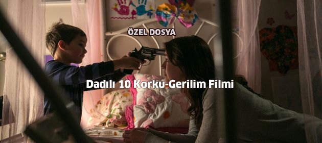 Dadılı 10 Korku-Gerilim Filmi