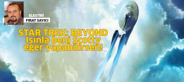 STAR TREK: BEYOND- Sonsuzluk