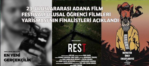 23. ULUSLARARASI ADANA FİLM FESTİVALİ ULUSAL ÖĞRENCİ FİLMLERİ YARIŞMASI'NIN FİNALİSTLERİ AÇIKLANDI