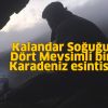 Kalandar Soğuğu: Dört Mevsimli bir Karadeniz esintisi