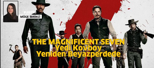 The Magnificent Seven - Muhteşem Yedili