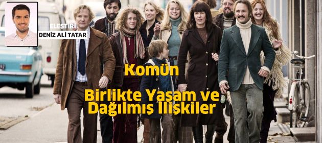 Komün - Birlikte Yaşam ve Dağılmış İlişkiler
