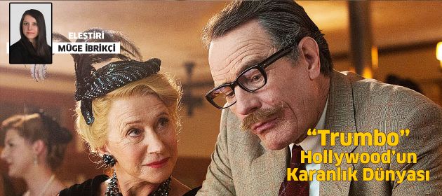 Trumbo / Hollywood’un Karanlık Dünyası