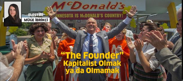 The Founder / Kapitalist Olmak ya da Olmamak