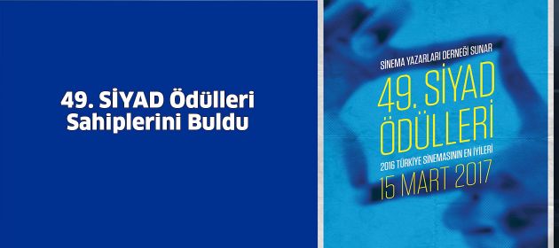 49. SİYAD Ödülleri Sahiplerini Buldu
