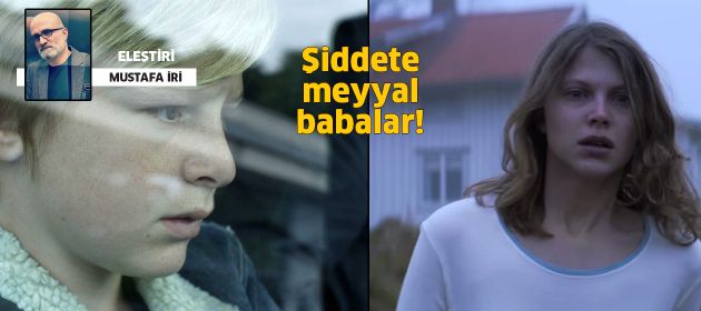 Şiddete meyyal babalar!