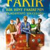 Fakir: Bir Hint Fakirinin Olağanüstü Yolculuğu