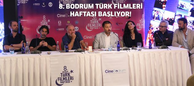 8.BODRUM TÜRK FİLMLERİ HAFTASI 13 EYLÜL’DE BAŞLIYOR!
