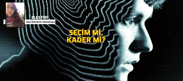 SEÇİM Mİ, KADER Mİ?