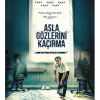 Asla Gözlerini Kaçırma