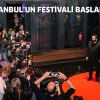 İSTANBUL’UN FESTİVALİ BAŞLADI!