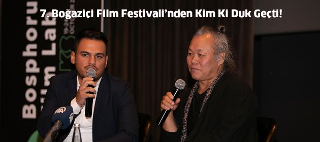7. Boğaziçi Film Festivali’nden Kim Ki Duk Geçti!