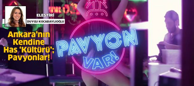 Ankara’nın Kendine Has ‘Kültürü’; Pavyonlar!