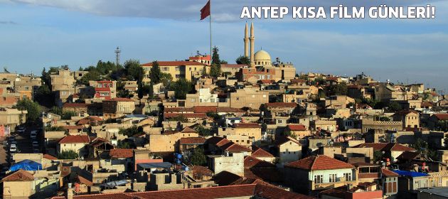 ANTEP KISA FİLM GÜNLERİ!