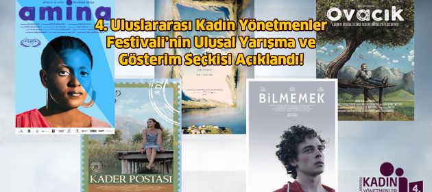 4. Uluslararası Kadın Yönetmenler Festivali’nin Ulusal Yarışma ve Gösterim Seçkisi Açıklandı!