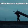 Antalya Film Forum, Uzun Metraj Kurmaca ve Belgesel Work In Progress Platformları ile Dizi/Kısa Dizi Pitching Platformu Projeleri Açıklandı!