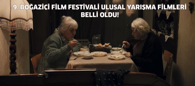 9. BOĞAZİÇİ FİLM FESTİVALİ ULUSAL YARIŞMA FİLMLERİ BELLİ OLDU!