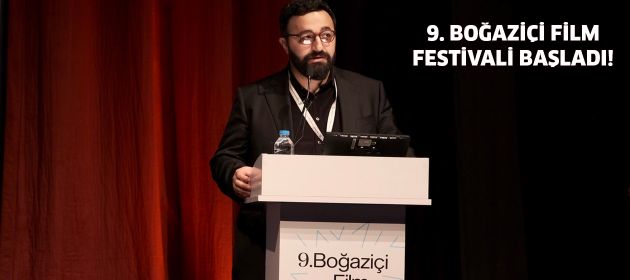 9. BOĞAZİÇİ FİLM FESTİVALİ BAŞLADI!
