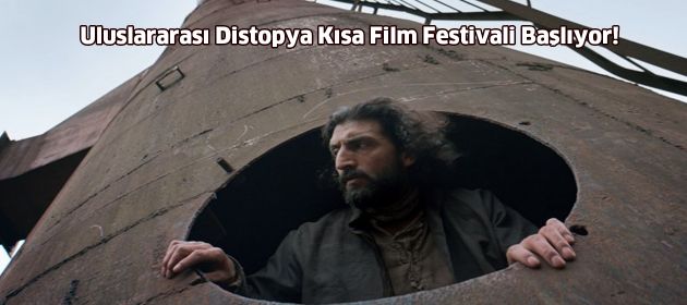 Uluslararası Distopya Kısa Film Festivali Başlıyor!