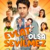 Evlat Olsa Sevilmez