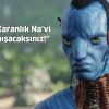 Cameron: "Karanlık Na'vi halkıyla tanışacaksınız!"