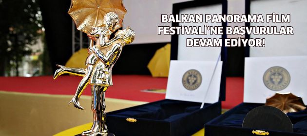 9.BALKAN PANORAMA FİLM FESTİVALİ BAŞVURULARI DEVAM EDİYOR!