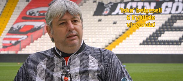 ‘Iska’ belgeseli 6 Eylül’de vizyonda!