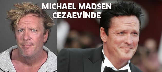 Michael Madsen tutuklandı