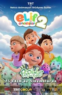 Elif ve Arkadaşları 2: Perişler