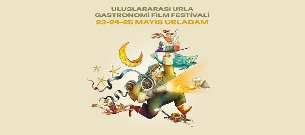 GASTRONOMİ VE SİNEMA URLA’DA BULUŞUYOR