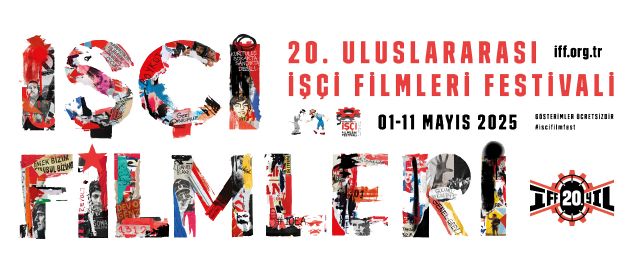 Uluslararası İşçi Filmleri Festivali 20 yaşında!