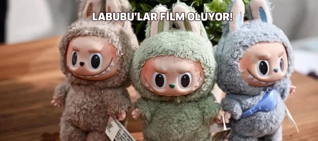 Labubu Filmi Yolda!
