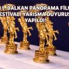 11. BALKAN PANORAMA FİLM FESTİVALİ YARIŞMA DUYURUSU YAPILDI!
