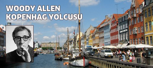 Woody Allen bu kez Kopenhag'ta film çekebilir