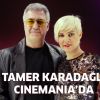 Tamer Karadağlı, Cinemania’da!