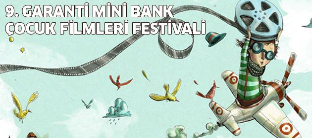 9. Garanti Mini Bank Çocuk Filmleri Festivali