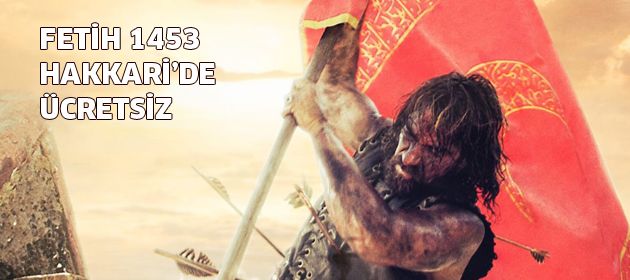 Fetih 1453 Hakkari'de öğrencilere bedava