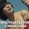 İstanbul Film Festivali'nde Bugün!