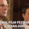 İstanbul Film Festivali'nde Bugün!