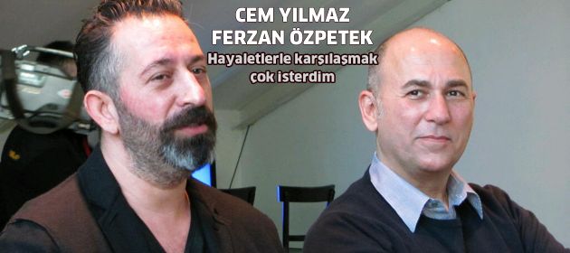 Cem Yılmaz ve Ferzan Özpetek "Şahane Misafir"i anlatıyor