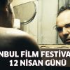 İstanbul Film Festivali'nde Bugün!